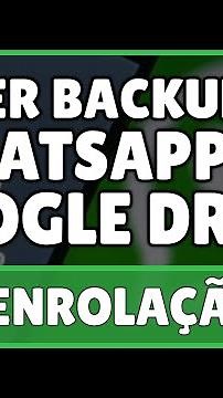 Como Fazer Backup do WhatsApp no Google Drive
