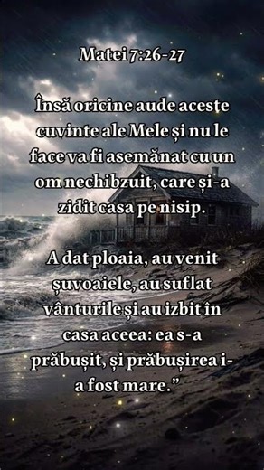 Casa zidită pe nisip - Matei 7:26-27