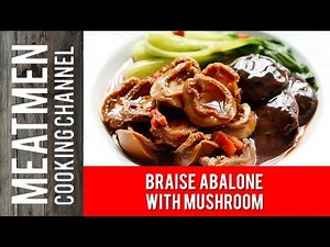 Braised Abalones with Mushrooms - 红烧鲍菇