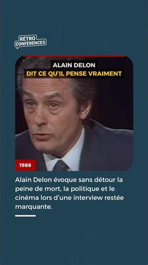 ALAIN DELON PARLE SANS FILTRE DE LA PEINE DE MORT
