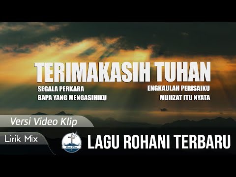Terimakasih Tuhan Lirik - Lagu Rohani Terbaru 2026 | Video Mix