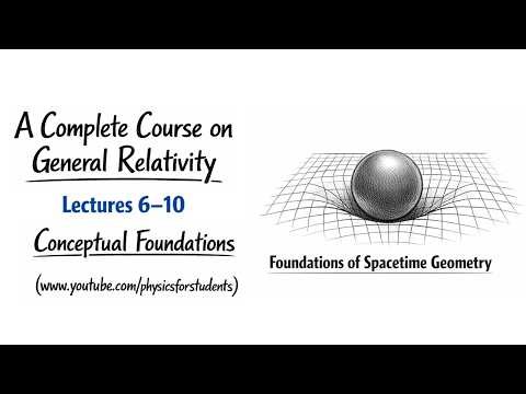 General Relativity Lecture | General Theory of Relativity | General Relativity Explained