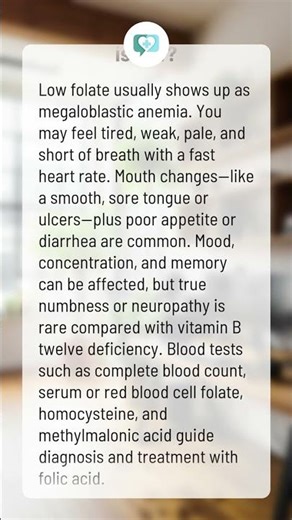How do you feel if folate is low?