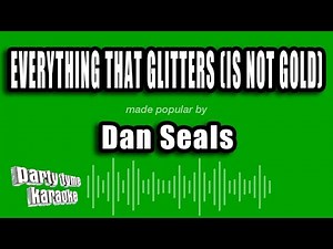 Dan Seals - Everything That Glitters (Is Not Gold) (Karaoke Version)