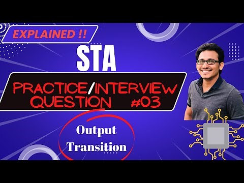 Interview Question #03 | Output Transition Time | Static Timing Analysis (STA) | ‪@vlsiexcellence‬ ✍️