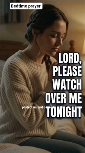 Bedtime prayer | LORD Watch Over Me.| Bible Truth