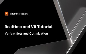 Vred 实时渲染教程 Realtime Tutorial Part 3 - Variant Sets and Optimization