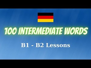 100 Intermediate Words in German - B1 & B2 Lessons