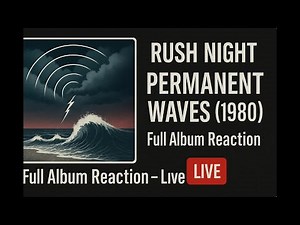 Rush Night: Permanent Waves (1980) • Full Album • Live at 6 PM ET