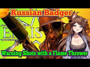 [Chuckles in FLAMMENWERFER] Russian Badger Enlisted Reaction