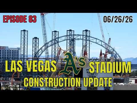 Las Vegas Athletics Stadium Construction Update 06 26 2026