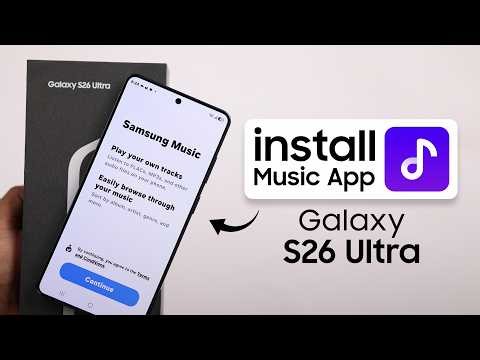Samsung S26 Ultra: How to Install Samsung Music App!