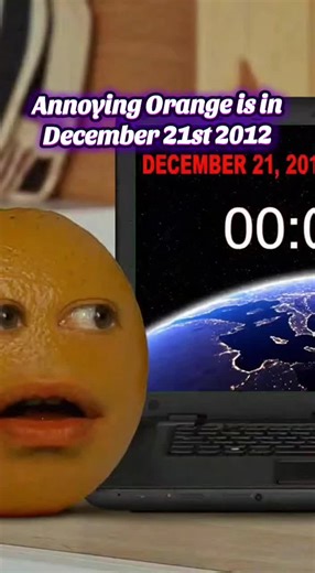 Annoying Orange and the End of the World