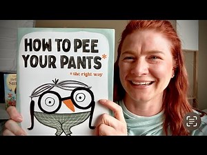 How to Pee Your Pants *the right way* Read Aloud