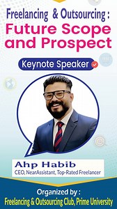 🌟 Exciting Announcement! 🌟 The Freelancing and Outsourcing Club of Prime University is delighted to announce a seminar on 🎯 "Freelancing and Outsourcing: Future Scope and Prospect'' 🎙️ Keynote Speaker: Ahp Habib CEO, Near Assistant & Top Rated Freelancer Information and Technology Secretary Prime University Business Alumni Association (PUBAA) 👉 All students are highly encouraged to join and make the most of this valuable session! #PrimeUniversity #FreelancingAndOutsourcingClub #FreelancingS