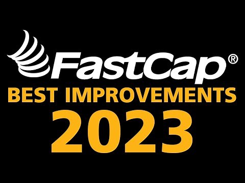 FastCap's Best Improvements 2023