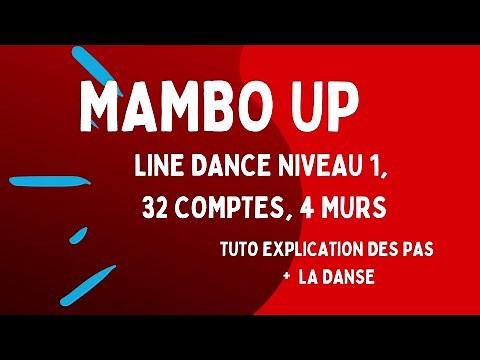 MAMBO UP LINE DANCE NIVEAU DEBUTANT, TUTO, DANSE + EXPLICATION DES PAS, 32 COMPTES, 4 MURS