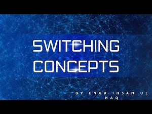 Switching Concepts in Networking