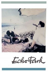 Echo Park (1986) - Movie
