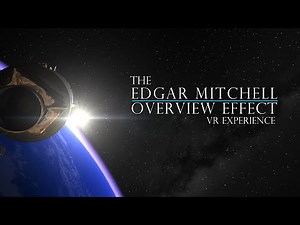 The Edgar Mitchell Overview Effect VR Experience [PC VR]