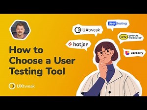 How to Choose a User Testing Tool: A Step-by-step Guide