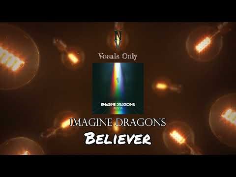 Believer - Vocals Only (Acapella) | Imagine Dragons