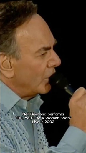 Neil Diamond Performs “Girl, You’ll Be a Woman Soon” in 2002 🎙️