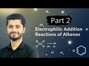 Electrophilic Addition Reactions of Alkenes | Hydrocarbons - Chemistry Part 2 | Easy Explanation
