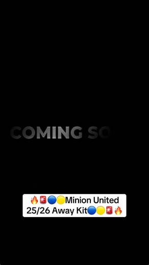 Minion United 25/26 Away Kit Release 🔥🚨