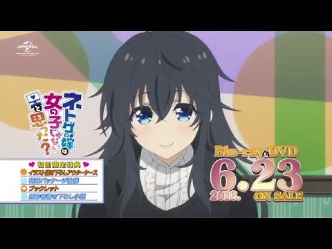 TVアニメ「ネトゲの嫁は女の子じゃないと思った？」 PV