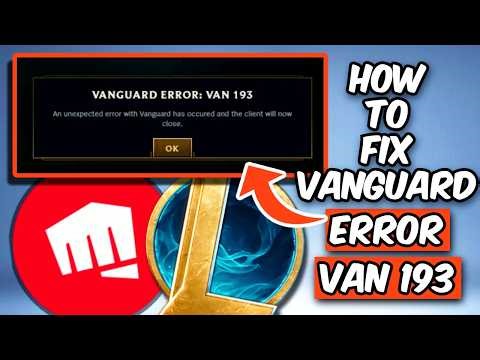 HOW TO FIX VAN ERROR 193 ERROR CODE IN LEAGUE OF LEGENDS