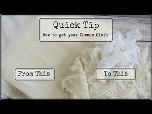 Quick Tip: Cheese Cloth
