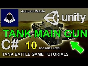Unity Tank Battle Game Tutorial 10 - Tank Gun Using Physics