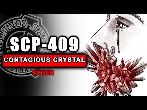 SCP-409 - Contagious Crystal