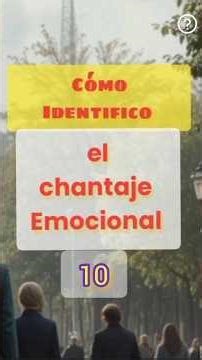 cómo actuar con el chantaje emocional #psicología#deunabuenavez #crecimientopersonal