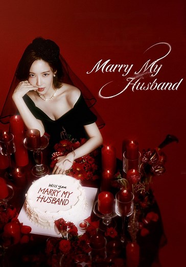 Marry My Husband Season 1 - watch episodes streaming online