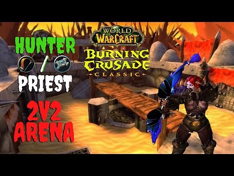 WoW TBC Hunter PvP - 2v2 Arena Hunter/Priest [2.4.3]