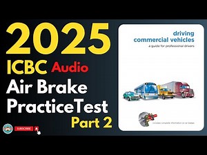ICBC Air Brake Practice Test Part 2 | Audio | Canadian Driver Knowledge Test