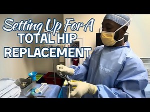 Setting Up For A Total Hip Replacement
