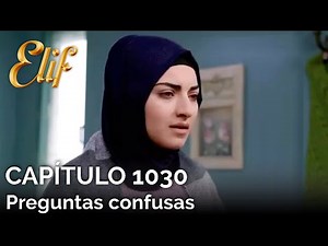 Elif Chapter 1030 | Confusing Questions