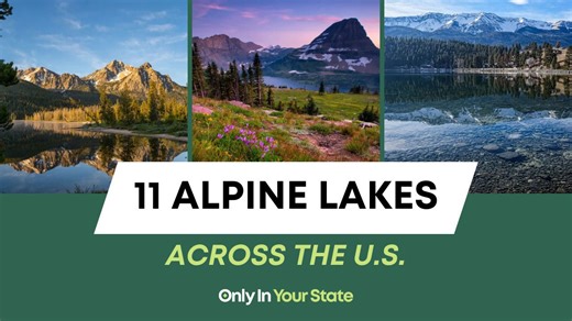 11 stunning alpine lakes in the US you'll want on your outdoor bucket list