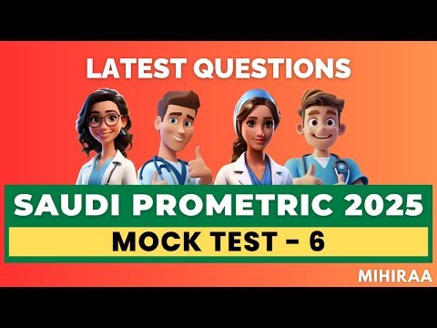 SAUDI PROMETRIC EXAM FOR NURSES MOCK TEST - 6 | MIHIRAA