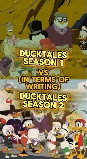 Ducktales Season 1 vs (in terms of writing) Ducktales Season 2 (both 2017 version)