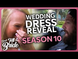 Wedding Dress Reveals! | Don't Tell The Bride | Season 10 💍