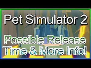 Pet Simulator 2 Releases *TODAY* - Expected Release Time, Screenshots, & More