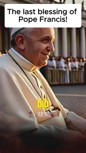 140K views · 4.5K reactions | Pope's last blessing before his death. #pope #popefrancis #catholicchurch #catholic | Daily Faith | Facebook