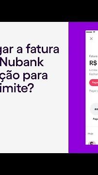 Como pagar a fatura do cartão Nubank com a função para construir limite? | Me Ajuda