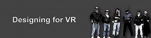 Designing for VR