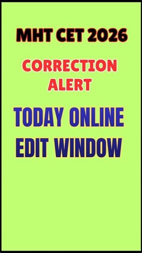 MHT CET 2026 Edit Window Closing Today! Last Chance to Correct Your Form #shorts #cet