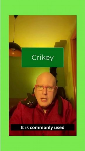 Word of the Day: Crikey